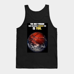 Basketball Earth Motivational & Inspirational Quote Tank Top